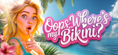 [SLG] STEAM官方中文  欸..我的比基尼去哪儿了！  Oops.. Where’s My Bikini! [2G]